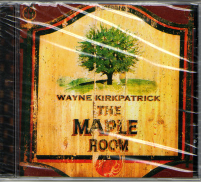 Wayne Kirkpatrick- The Maple Room (CD 2000)
