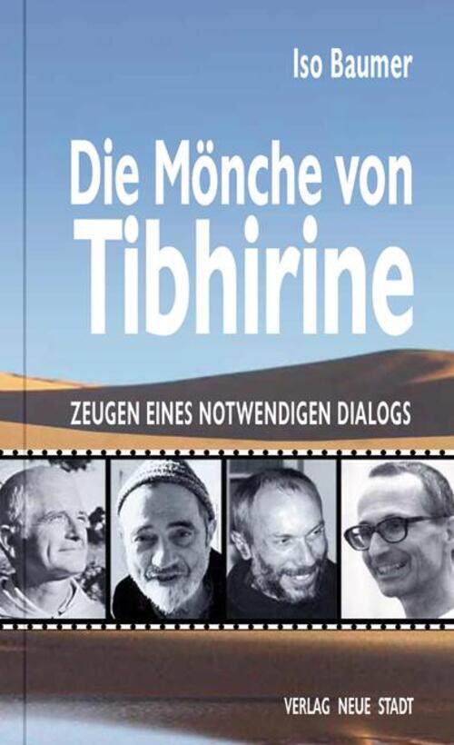 Die Mönche Von Tibhirine | Iso Baumer | Zeugen Eines Notwendigen