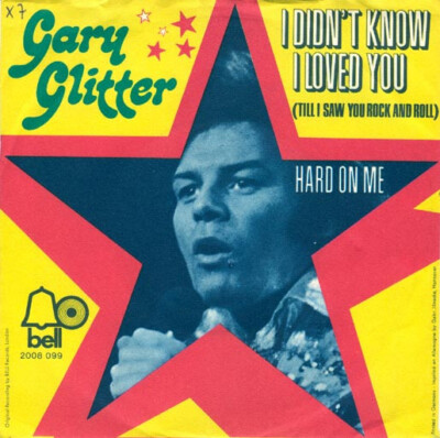 Vinyl Single: Gary Glitter - I didn't know I loved you till I saw y/ Hard on me