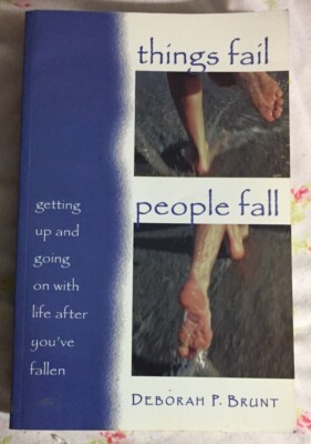 Things Fail, People Fall by Deborah Brunt