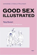 Good Sex Illustrated (Semiotext(e) / Foreign Agents), Duvert, Tony, Excellent Bo