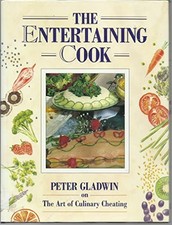 The Entertaining Cook: The Art of Cu..., Gladwin, Peter