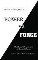 Power Vs. Force | David R. Hawkins | The Hidden Determinants Of Human Behaviour