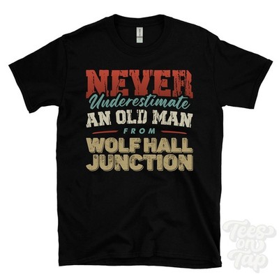 T-SHIRT UNTERSCHÄTZE NIEMALS EINEN ALTEN MANN AUS DER WOLFHALLE JUNCTION lustig Weihnachtsgeschenk