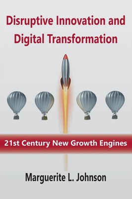 Disruptive Innovation and Digital Transformation 21st Century New Growth Engines