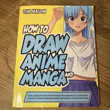 How to Draw Anime and Manga By Tim Mason NEW Complete Step By Step Guide