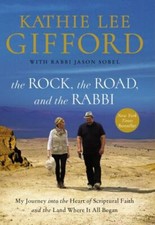 The Rock, the Road, and the Rabbi: My Journey Into the Heart of Scriptural...