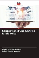 Rajan Prasad Tripathi (U. A.) | Conception D'une Sram à Faible Fuite | Buch