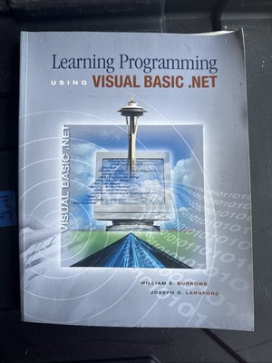 Learning Programming Using Visual Basic.NET by William E. Burrows