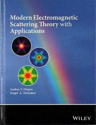 Modern Electromagnetic Scattering Theory with Applications, Hardcover by Osip...