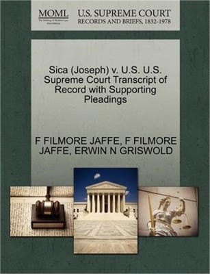 Sica (Joseph) V. U.S. U.S. Supreme Court Transcript of Record with Supporting Pl