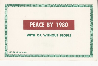 Anti-war slogan ''Peace by 1980 with or without people''. 1961. Fun Cards by GAD.