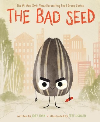 The Bad Seed: A Funny Story About Change and Second Chances for Children (Ages 4