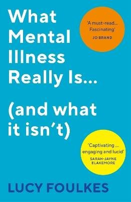 What Mental Illness Really Is (and what it isn't),