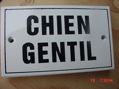 French  Metal Enamel Sign  CHIEN GENTIL  Friendly Dog