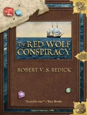 Chathrand Voyage Ser.: The Red Wolf Conspiracy by Robert V. S. Redick (2009, CD