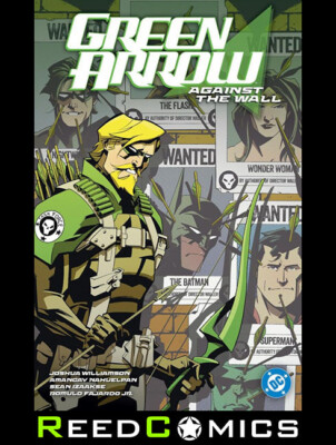 GREEN ARROW VOLUME 3 AGAINST THE WALL GRAPHIC NOVEL Collect (2023) #13-16 + more