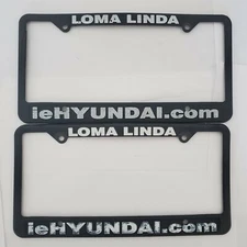 2x Loma Linda Ie Hyundai Black Plastic License Plate Frame Dealership