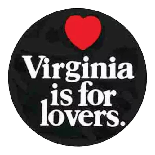 Vintage Virginia is for Lovers Pin Back Button