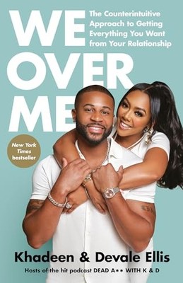 We Over Me: The Counterintuitive Approach to Getting Everything You Want from Y