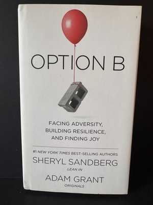 Option B by Sheryl Sandberg & Adam Grant (2017, Hardcover) LIKE NEW
