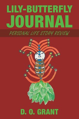 D. O. Grant | Lily-Butterfly Journal | Taschenbuch | Englisch (2019)
