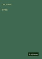 Otto Grautoff | Rodin | Buch | Deutsch (2025) | Antigonos Verlag