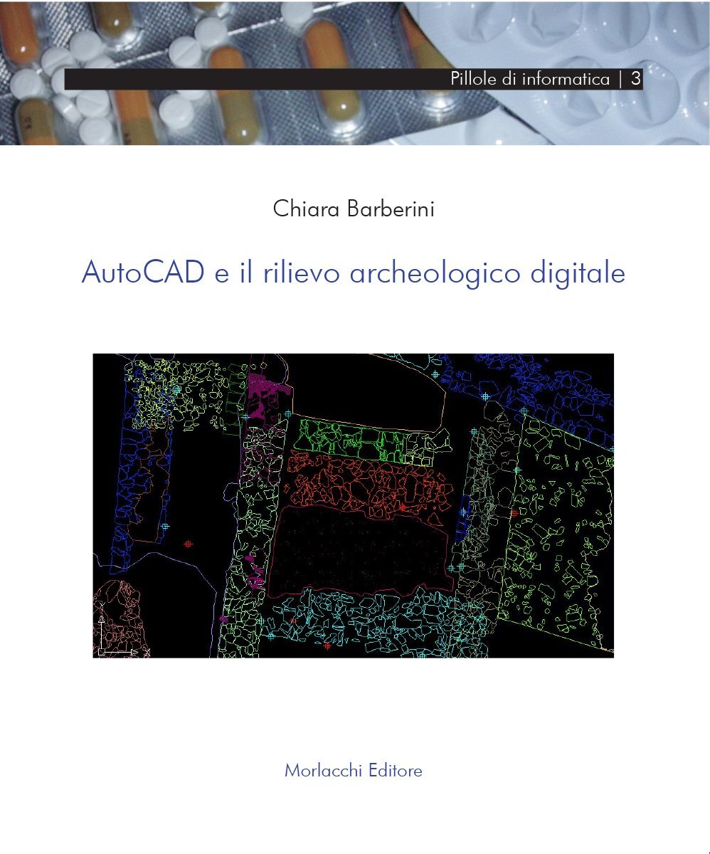 Libri Chiara Barberini - Autocad E Il Rilievo Archeologico Digitale