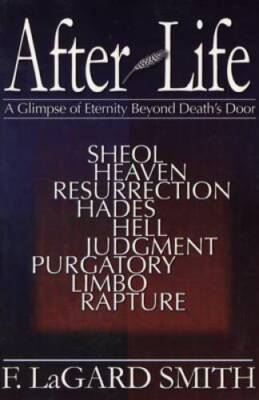 After Life: A Glimpse of Eternity Beyond Death's Door - Paperback - GOOD