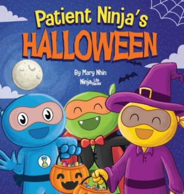 Patient Ninja's Halloween: A Rhyming Children's Book About Halloween by Nhin,...