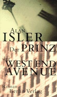 Der Prinz der West End Avenue von Isler, Alan | Buch | Zustand sehr gut