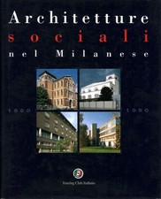 Architetture sociali nel milanese - AA.VV. (Touring Club Italiano) [1994]
