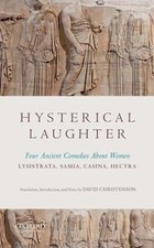 Hysterical Laughter: Four Ancient Comedie... 9780199797448 by Christenson, David