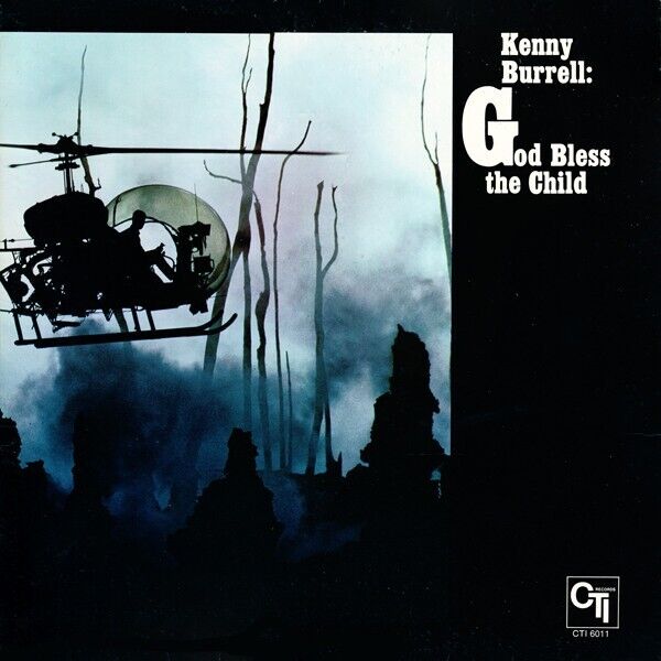 Kenny Burrell - God Bless The Child Vinyl LP - 1971 - CTI Records CTI 6011