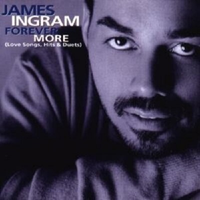 JAMES INGRAM ''FOREVER MORE (LOVE SONGS, HITS...) CD NEU