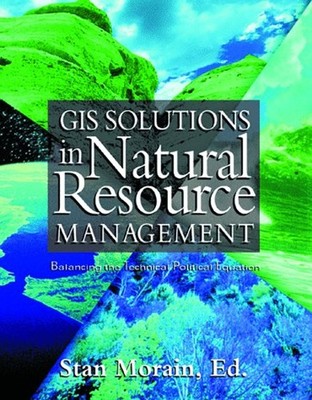 GIS Solutions in Natural Resource Management : Balancing the Tech