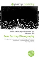 Frederic P. Miller (U. A.) | Fear Factory Discography | Taschenbuch | Englisch