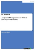 Iris Strimitzer | Analysis And Interpretation Of William Shakespeare's Sonnet 60