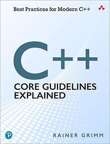 C++ Core Guidelines Explained: Best Practices for M... | Buch | Zustand sehr gut
