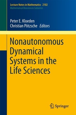 Kloeden - Nonautonomous Dynamical Systems in the Life Sciences - New p - X555z