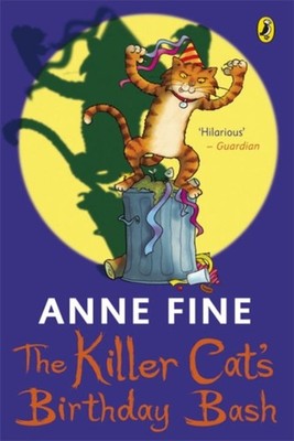 The Killer Cat's Birthday Bash by Anne Fine (Paperback Book)