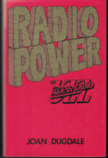 Radio Power - The History of 3ZZ Access Radio ; by Joan Dugdale - 1979 Hardcover