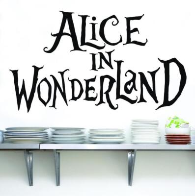 ALICE IN WONDERLAND Quote Decal Vinyl WALL STICKER Home Decor Art letters SQ50