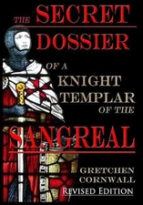 Gretchen Cornwa The Secret Dossier of a Knight Templar of (Hardback) (UK IMPORT)