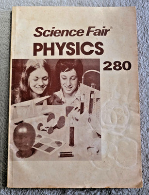 Science Fair Physics 280 ~ Vintage Experiment Manual Educational Project Booklet