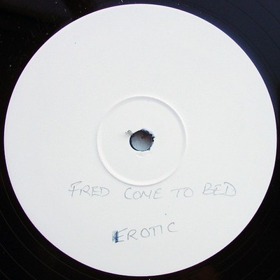 E-Rotic - Fred Come To Bed (12'', W/Lbl)