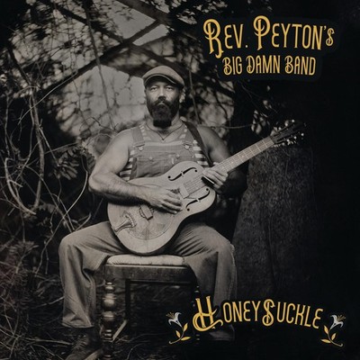 Reverend Peyton'S Big Damn Band Honeysuckle Cd Brand New