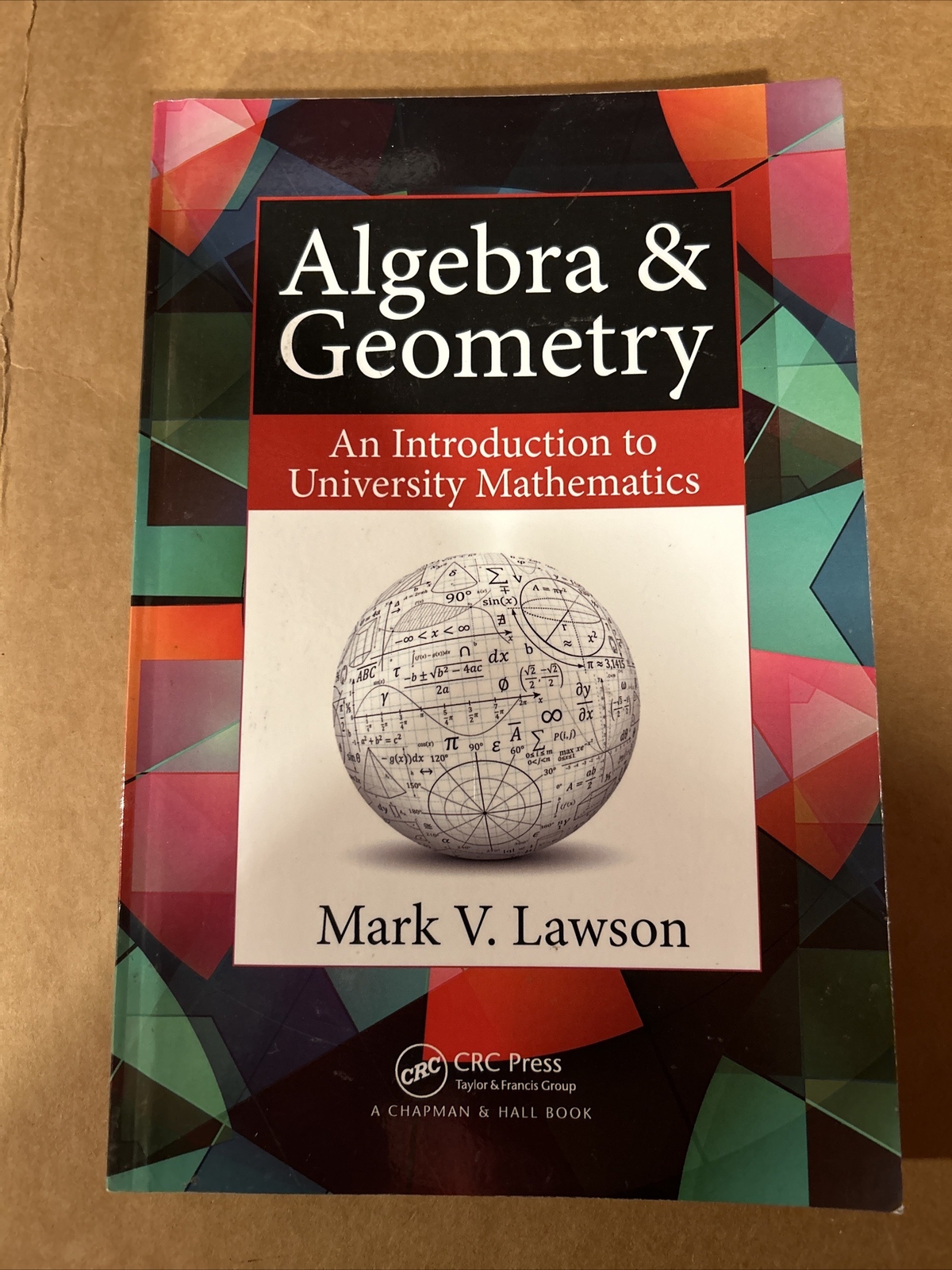 Lawson Math Algebra and Geometry : An Introduction to University Mathematics by ...