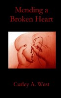 Curley A. West | Mending A Broken Heart | Taschenbuch | Englisch (2020)