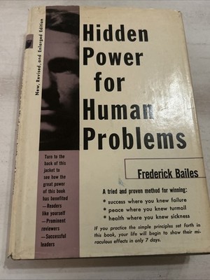 Hidden Power for Human Problems by Frederick W. Bailes (Hardcover) 1969